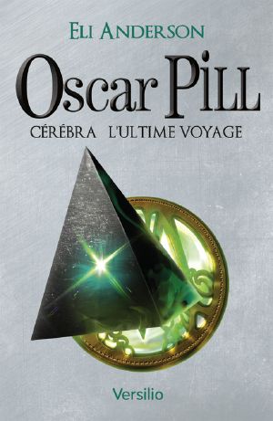 [Oscar Pill 01] • Cérébra - L'Ultime Voyage